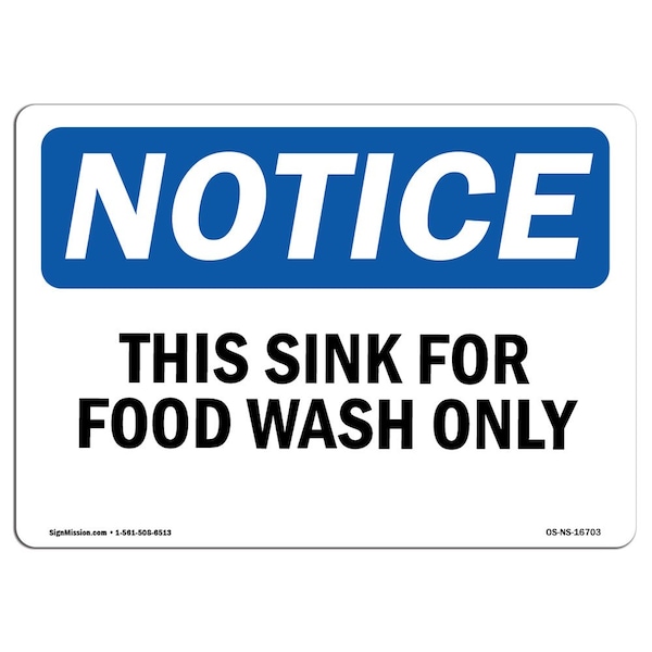 Signmission OSHA Notice, 5" Height, NOTICE This Sink For Food Wash Only Sign, 7" X 5", Landscape OS-NS-D-57-L-16703 - main